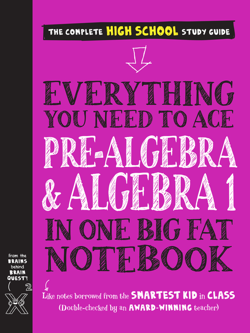 Everything You Need to Ace Pre-Algebra and Algebra I in One Big Fat Notebook